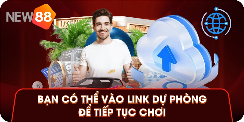 Bạn có thể vào link dự phòng để tiếp tục chơi