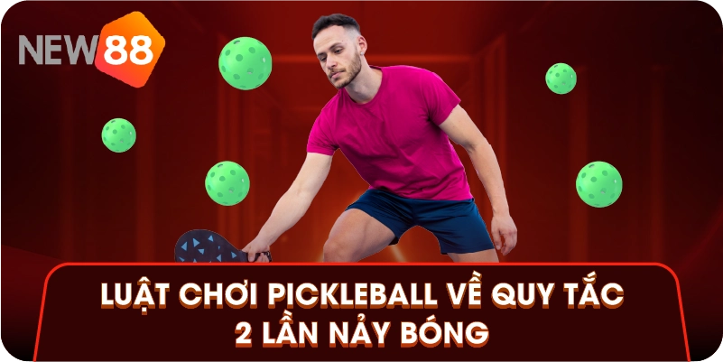 Luật Chơi Pickleball - Cập Nhật Quy Định Mới Bạn Nên Biết